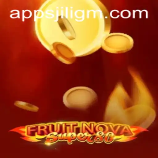Explore the Exciting World of FruitNovaSuper80 at JILIGM.COM