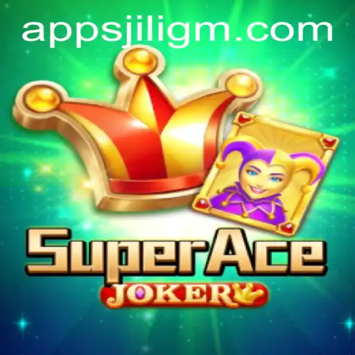 Exploring the Thrills of SuperAceJoker: A Game Crafted for the Adventurous